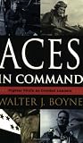 Aces in Command: Fighter Pilots as Combat Leaders