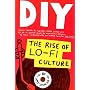 DIY: The Rise of Lo-fi Culture