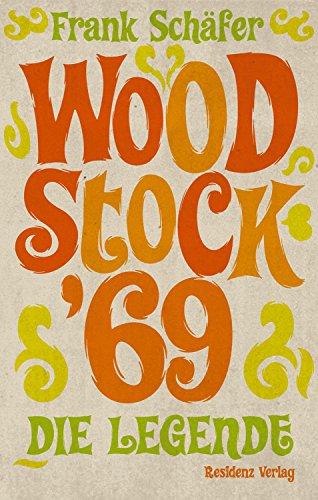 Woodstock '69: Die Legende (German Edition)