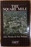 The square mile : a guide to the new City of London