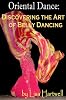 Oriental Dance: Discovering the Art of Belly Dancing