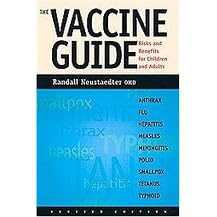 The Vaccine Guide (Risks and Benefits for Children and Adults) (Revised) (Paperback)