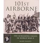 Click here to buy 101st Airborne: The Screaming Eagles in World War II by Mark Bando.