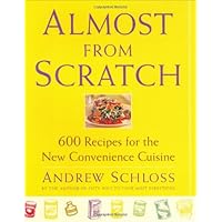 Almost from Scratch : 600 Recipes for the New Convenience Cuisine