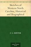 Sketches of Western North Carolina, Historical and Biographical