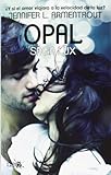 Opal (Lux, #3) (Saga Lux) (Spanish Edition)