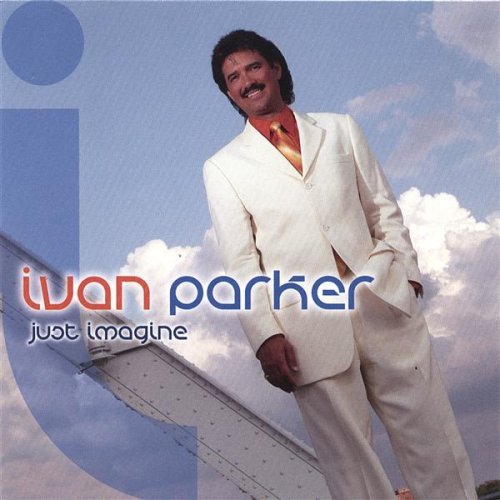 Ivan Parker - Just Imagine - Zortam Music