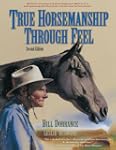 True Horsemanship Through Feel, Secon...