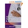 Medicine, Health Care, & Ethics: Catholic Voices