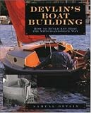 Devlin's Boatbuilding: How to Build Any Boat the Stitch-and-Glue Way