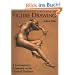 The Artist's Complete Guide to Figure Drawing: A Contemporary Perspective On the Classical Tradition