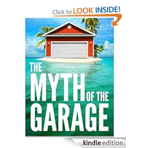 The Myth of the Garage