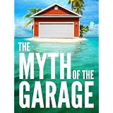 The Myth of the Garage ~ Chip Heath