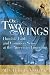 On Two Wings: Humble Faith and Common Sense at the American Founding