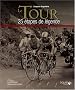 Le Tour : 25 �tapes de l�gende