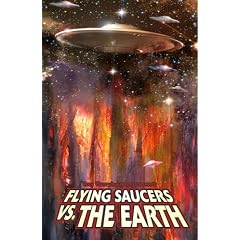 Ray Harryhausen Presents: Flying Saucers Vs. The Earth