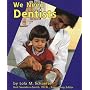 We Need Dentists (Helpers in Our Community)