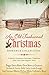 An Old-Fashioned Christmas Romance Collection: 9 Stories Celebrate Christmas Traditions and Love from Bygone Years