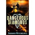 Dangerous Diamonds