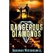 Dangerous Diamonds