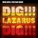 Dig!!! Lazarus Dig!!! (+ 54 Page Booklet With Lyrics and Photos)