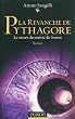 La revanche de Pythagore - Le secret du ma�tre de Samos (roman)