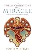 The Twelve Conditions of a Miracle: The Miracle Worker's Handbook