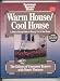 Warm House Cool House: Money-Saving Guide to Energy Use in Your Home (Homeowner's Library Series)