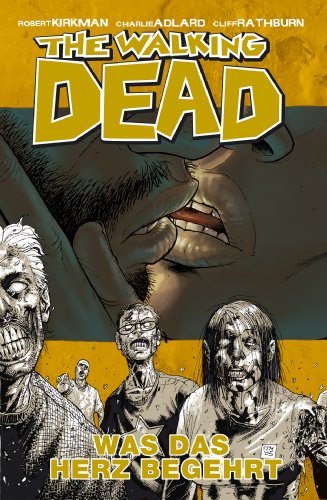 The Walking Dead 04: Was das Herz begehrt (German Edition)