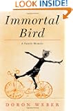 Immortal Bird: A Family Memoir