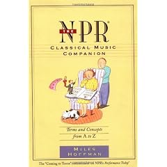 The Npr Classical Music Companion: Terms and Concepts from A to Z