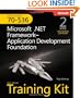 MCTS Self-Paced Training Kit (Exam 70-536): Microsoft� .NET Framework Application Development Foundation, Second edition