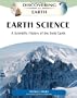 Earth Science: A Scientific History of the Solid Earth (Discovering the Earth)