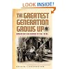 The Greatest Generation Grows Up: American Childhood in the 1930s (American Childhoods Series)