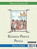 Romani Prince Penga (A Romani folktale)