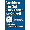 You Mean I'm Not Lazy, Stupid or Crazy?! (A Self-Help Book for Adults With Attention Deficit Disorder) (Updated) (Paperback)