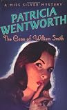 The Case of William Smith (A Miss Silver Mystery)