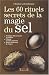 Les 60 rituels secrets de la magie du sel Les 60 rituels secrets de la magie du sel