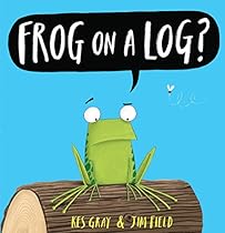 Frog on a Log? Frog on a Log?