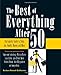 The Best of Everything After 50: The Experts' Guide to Style, Sex, Health, Money, and More