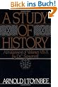 A Study of History: Abridgement of Volumes VII-X: Vol 7-10