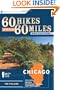 60 Hikes Within 60 Miles: Chicago: Including Aurora, Northwest Indiana, and Waukegan