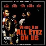 G-Unit; DJ Whoo Kid -  All Eyez on Us G-Unit Radio Pt 5