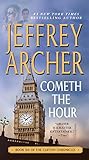 Cometh the Hour: A Novel (The Clifton Chronicles)