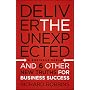 Deliver the Unexpected: and Six Other New Truths f&hellip by Richard Robbins