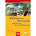 Balkon und Terrasse gestalten und bepflanzen [DVD]