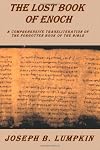 The Lost Book of Enoch: Comprehensive Transliteration of the Forgotten Book of the Bible