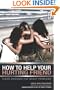 How to Help Your Hurting Friend: Clear Guidance for Messy Problems (invert)