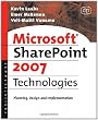 Microsoft SharePoint 2007 Technologies: Planning, Design and Implementation