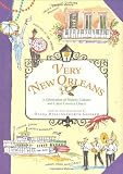 Very New Orleans: A Celebration of History, Culture, and Cajun Country Charm